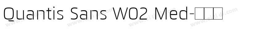 Quantis Sans W02 Med字体转换 Quantis Sans W02 Med字体转换